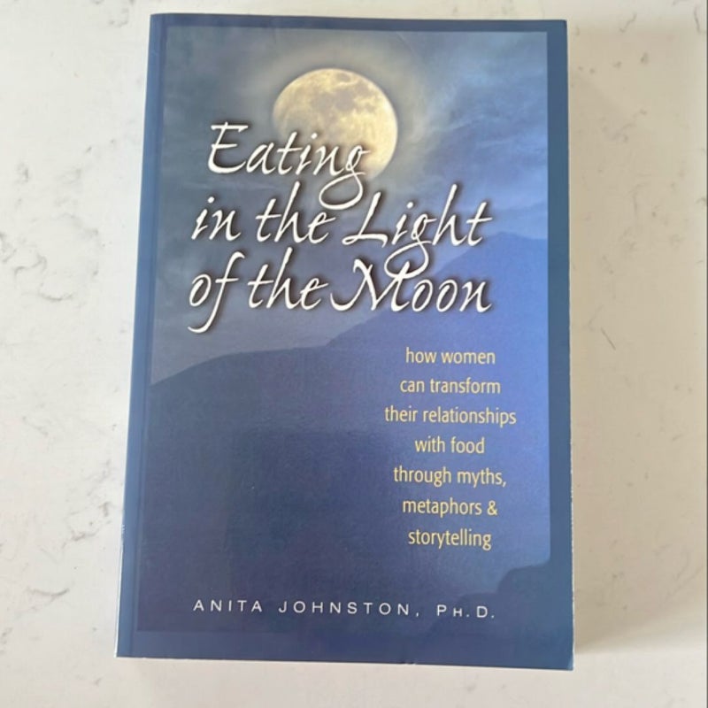 Eating in the Light of the Moon