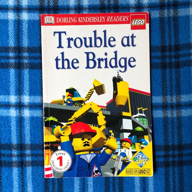 Trouble at the Bridge