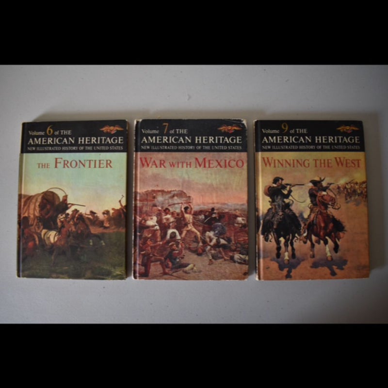 The American Heritage New Illustrated History Of The United States Volumes 6, 7, and 9