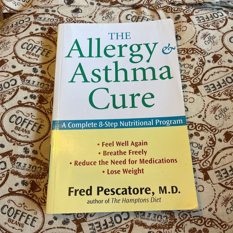 The Allergy and Asthma Cure