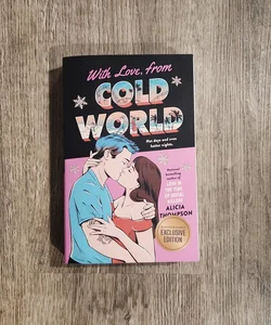 With Love, from Cold World (Barnes & Noble Exclusive Edition)