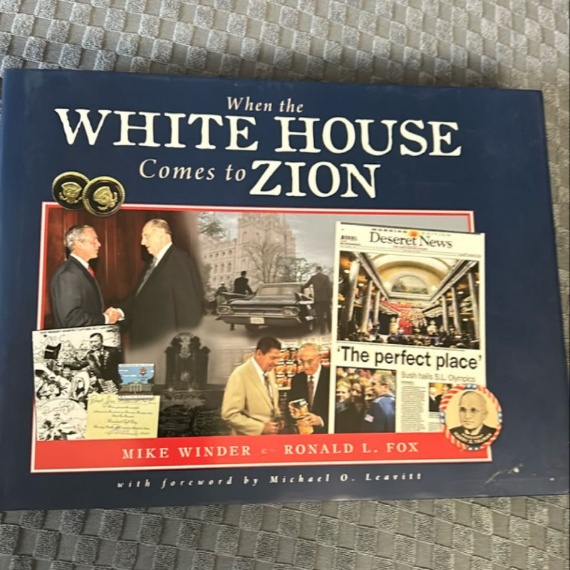 When the White House Comes to Zion