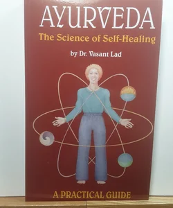 Ayurveda, the Science of Self-Healing