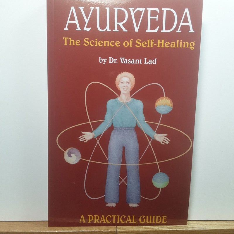 Ayurveda, the Science of Self-Healing