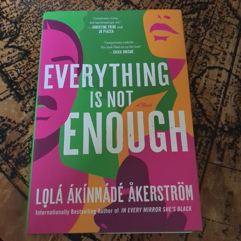 Everything Is Not Enough
