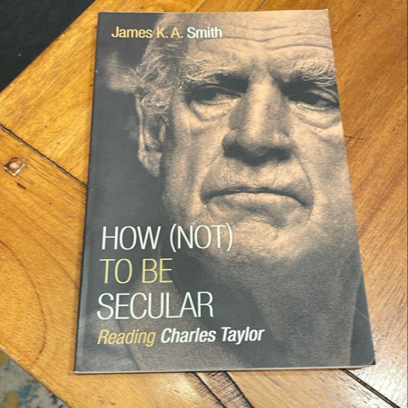 How (Not) to Be Secular