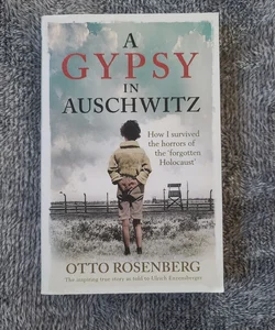 A Gypsy in Auschwitz