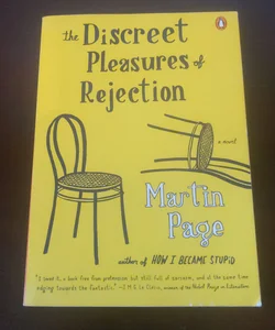 The Discreet Pleasures of Rejection 
