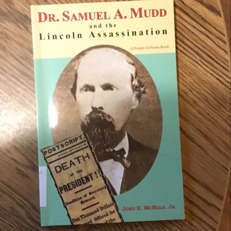 Dr. Samuel A. Mudd and the Lincoln Assassination