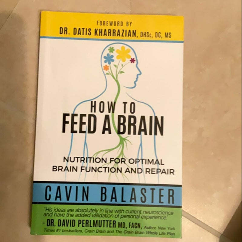 How to Feed a Brain