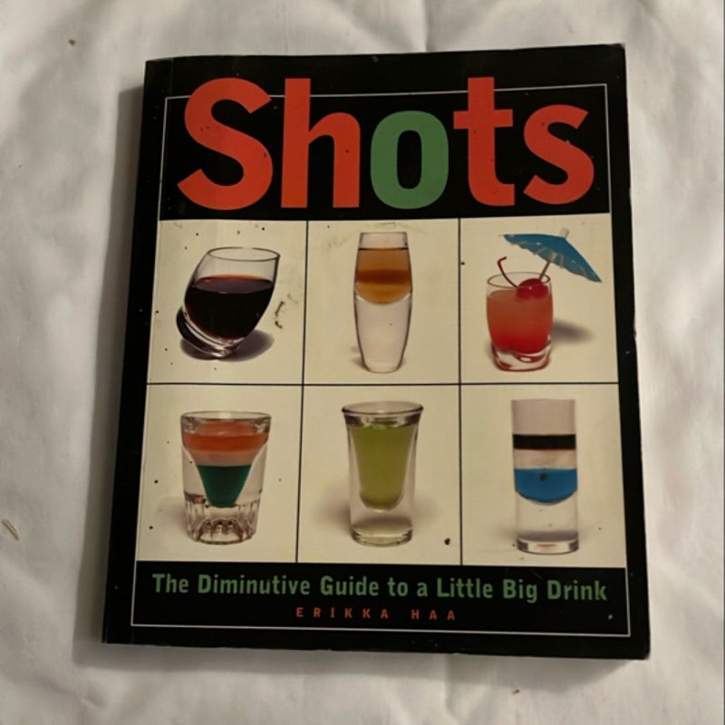 Shots