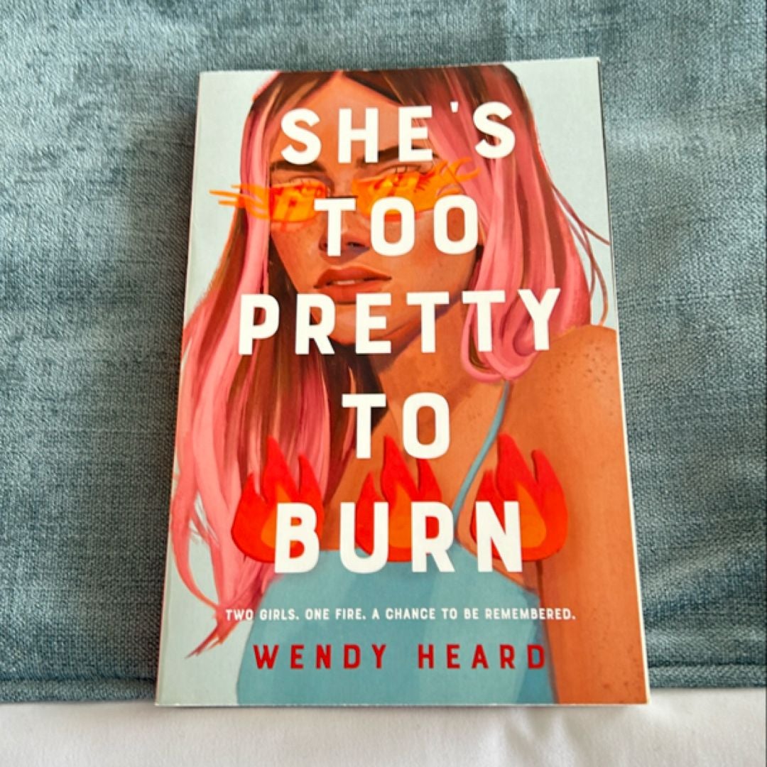 She's Too Pretty to Burn