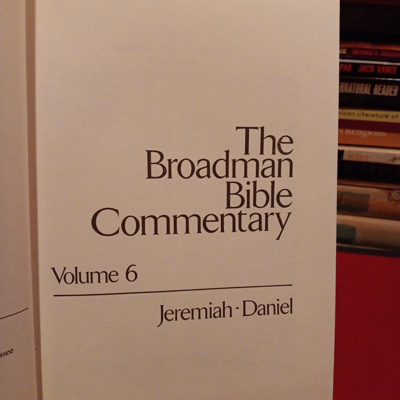 The Broadman Bible Commentary Jermiah-Daniel vol 6