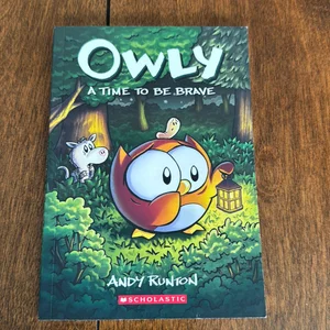 A Time to Be Brave: a Graphic Novel (Owly #4)