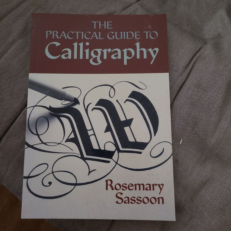 The Practical Guide to Calligraphy