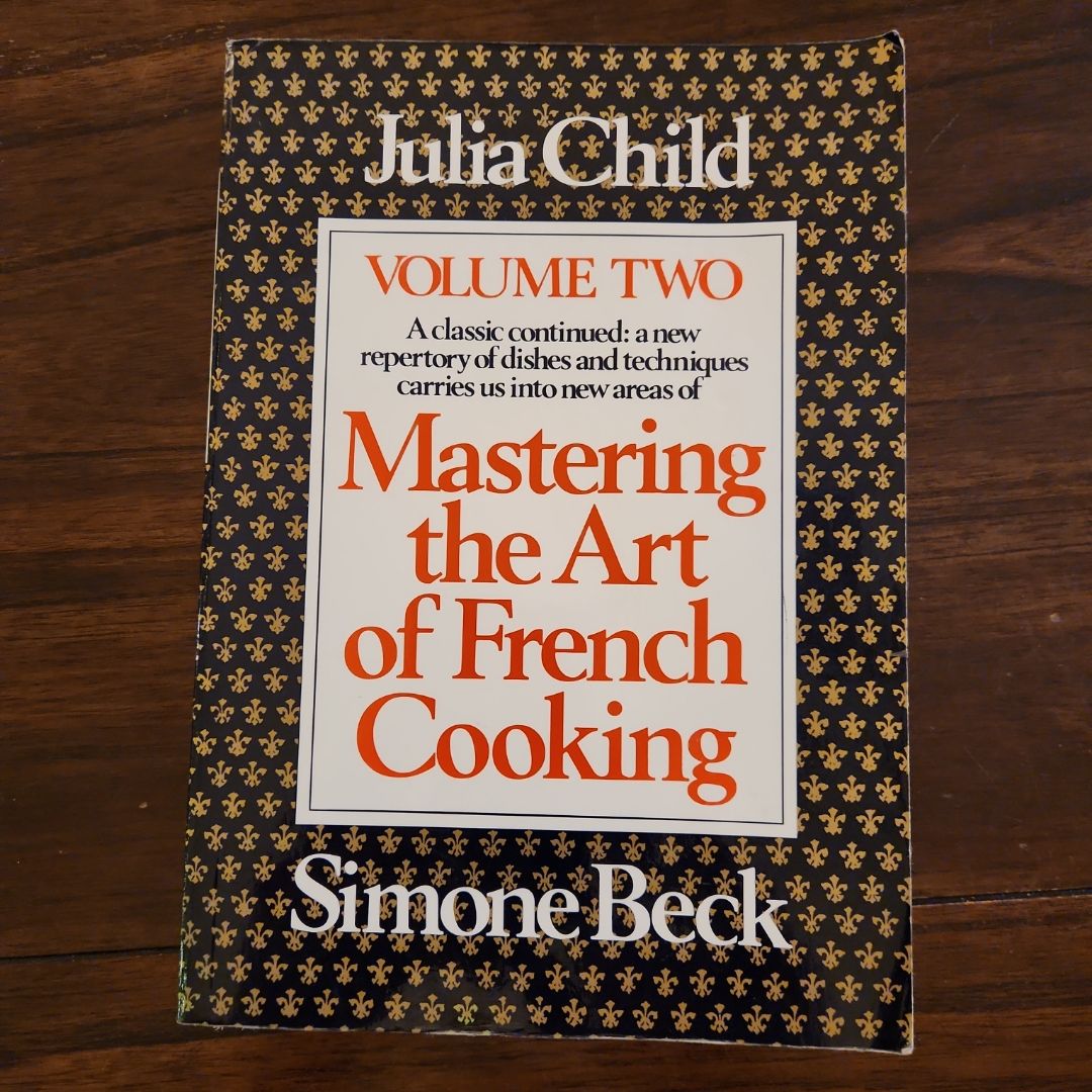Mastering the Art of French Cooking, Volume 2