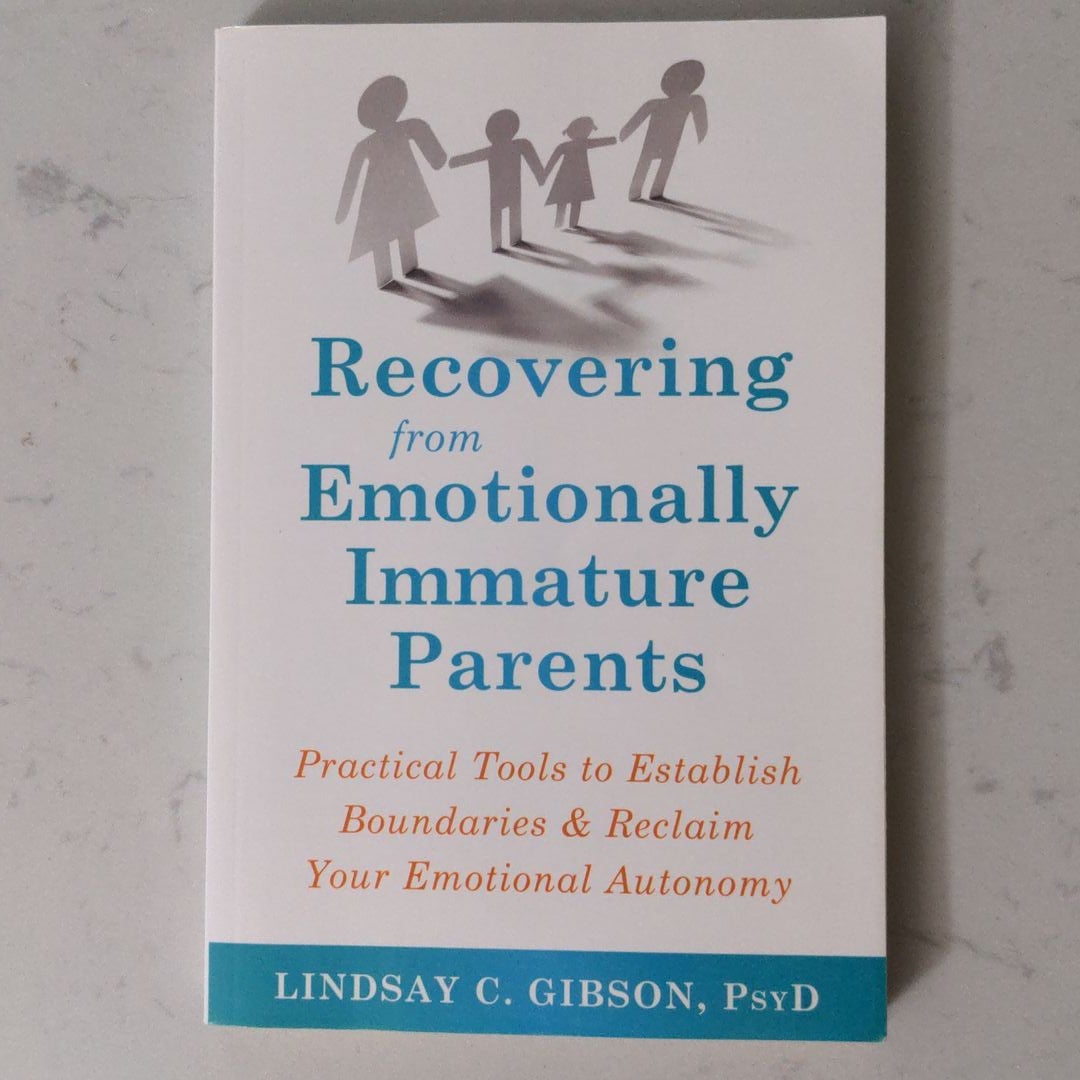 Recovering from Emotionally Immature Parents