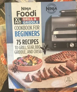 Ninja Foodi XL Pro Grill and Griddle Cookbook for Beginners