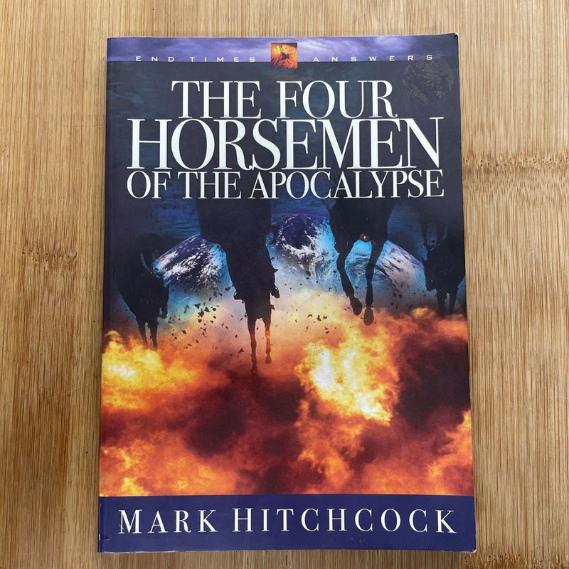 The Four Horsemen of the Apocalypse by Mark Hitchcock