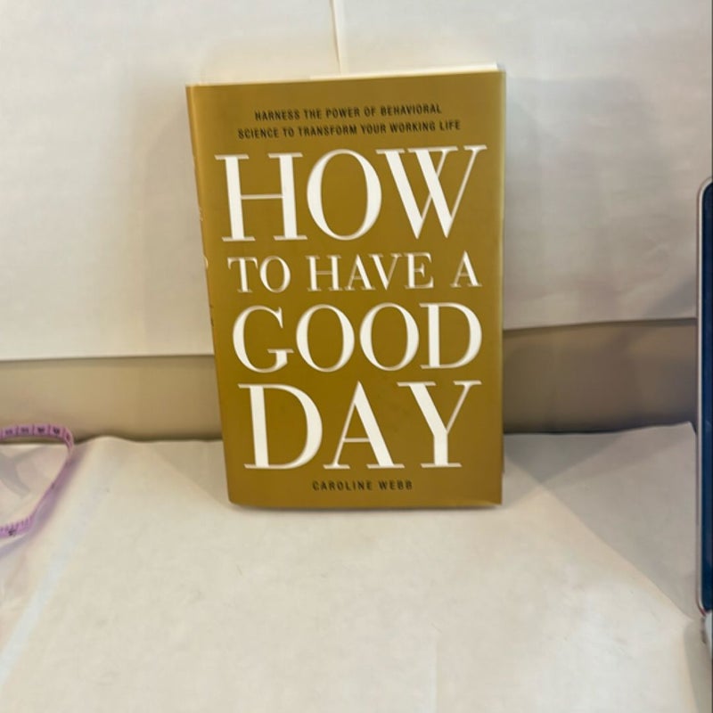 How to Have a Good Day