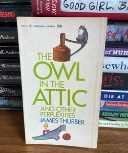The Owl in the Attic and Other Perplexities