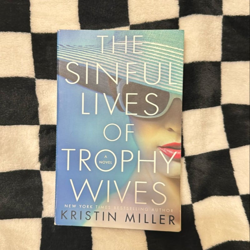 The Sinful Lives of Trophy Wives