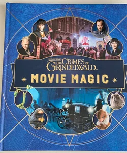 Fantastic Beasts: the Crimes of Grindelwald: Movie Magic