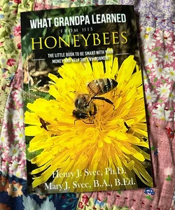 What Grandpa Learned From His Honeybees