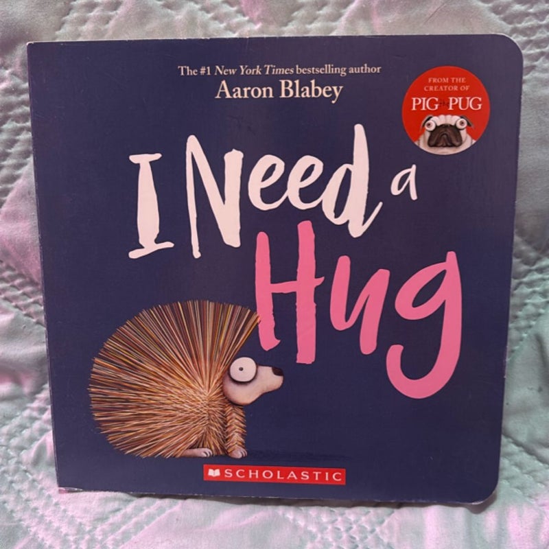 I Need a Hug
