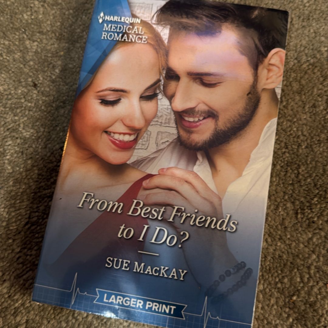 From Best Friends to I Do?