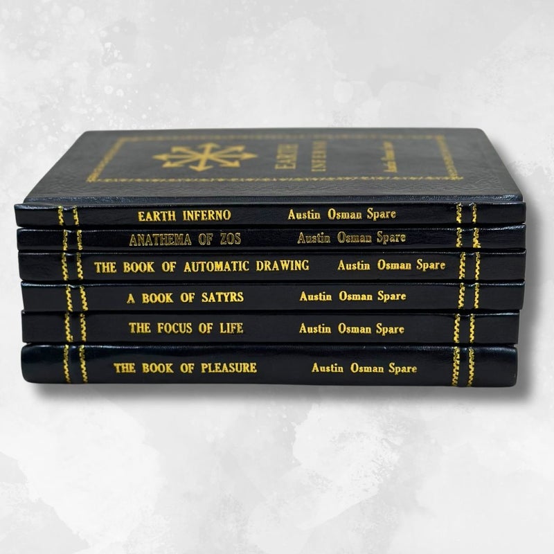 The Collected Works of Austin Osman Spare: Earth Inferno, Anathema of Zos, The Book of Automatic Drawing, A Book of Satyrs, The Focus of Life, and The The Collected Works of Austin Osman Spare: Earth Inferno, Anathema of Zos, The Book of Automatic Drawing, A Book of Satyrs, The Focus of Life, and The