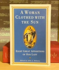 A Woman Clothed with the Sun