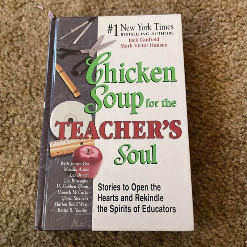 Chicken Soup for the Teacher's Soul