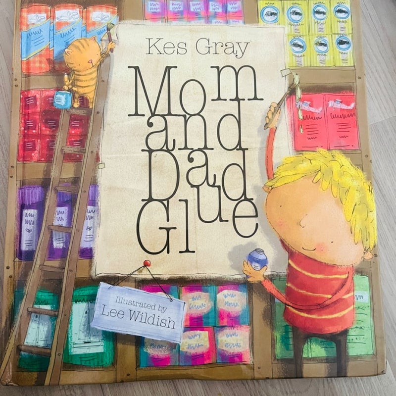 Mom and Dad Glue