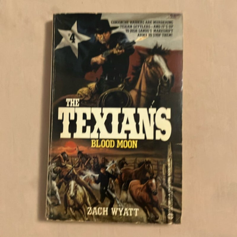 The Texians #4: Blood Moon