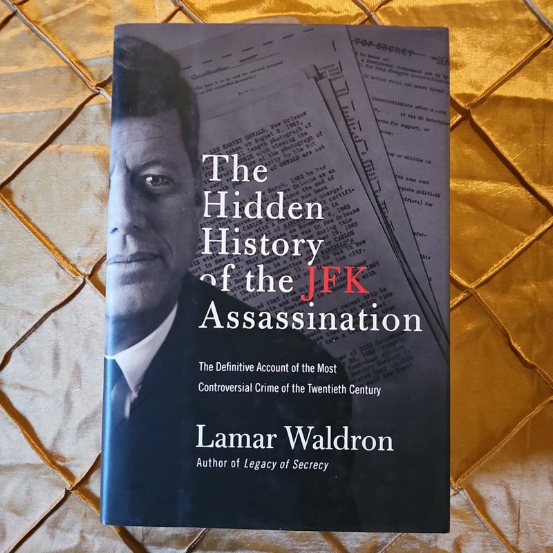 The Hidden History of the JFK Assassination