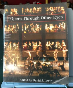 Opera Through Other Eyes