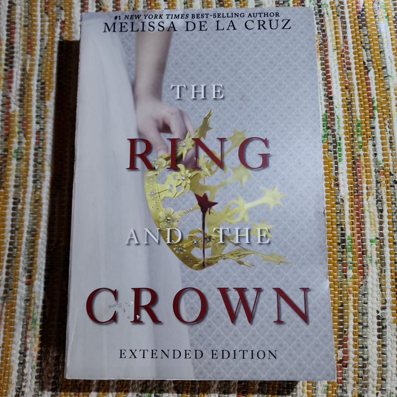 Ring and the Crown, the (Extended Edition) (the Ring and the Crown, Book 1)