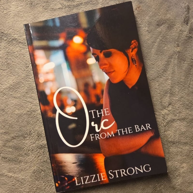 The Orc from the Bar by Lizzie Strong
