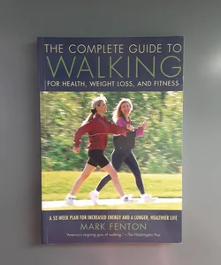 Complete Guide To Walking 