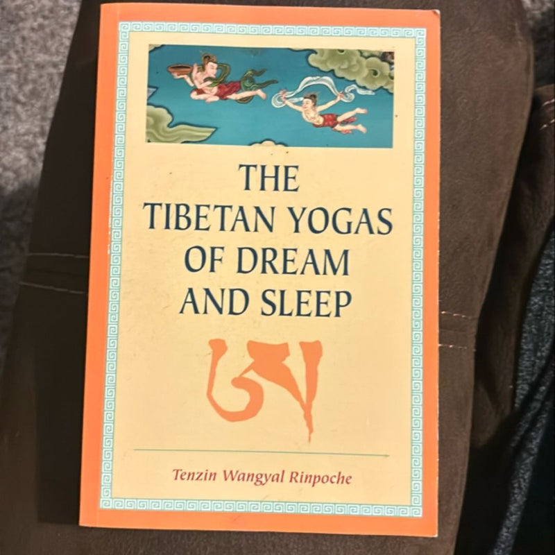 The Tibetan Yogas of Dream and Sleep