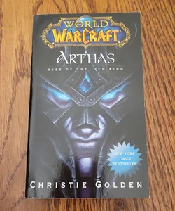 World of Warcraft: Arthas - Rise of by Golden, Christie