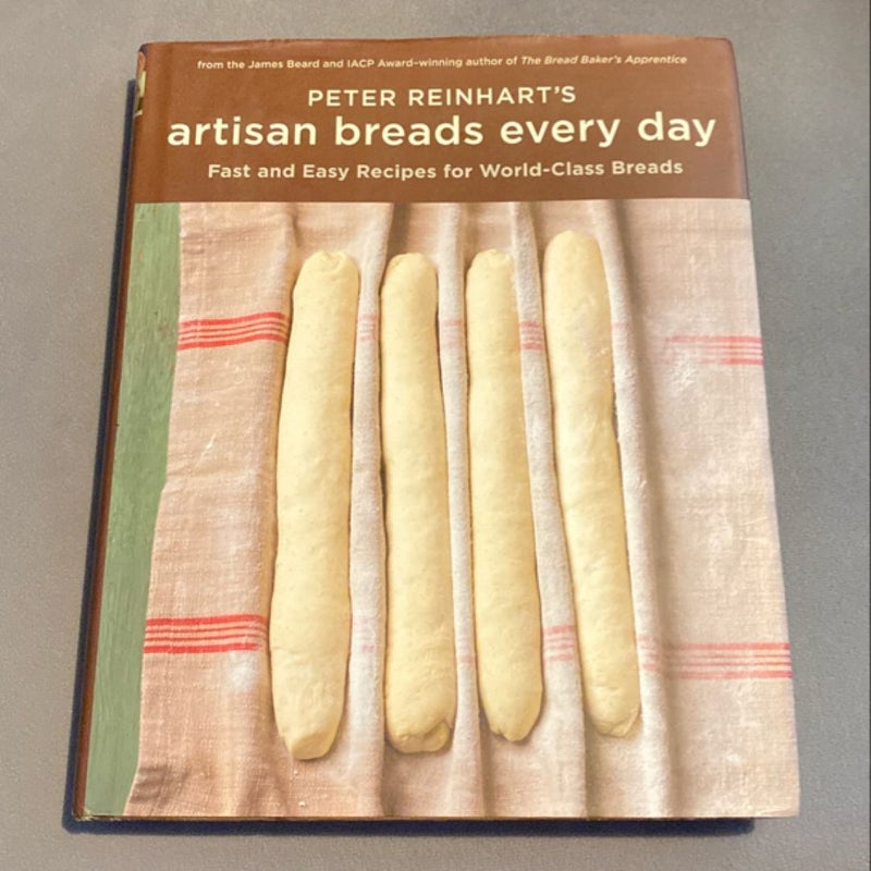 Peter Reinhart's Artisan Breads Every Day