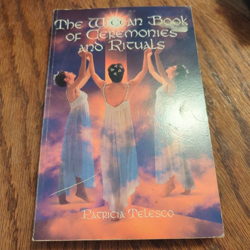 The Wiccan Book of Ceremonies and Rituals