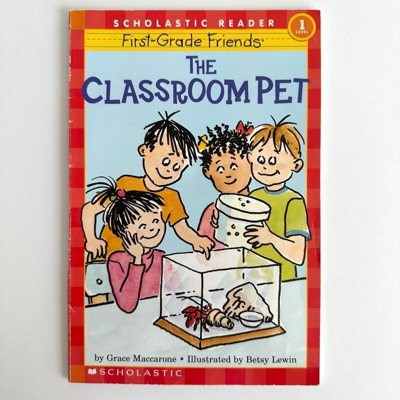 First-Grade Friends, The Classroom Pet, Reader