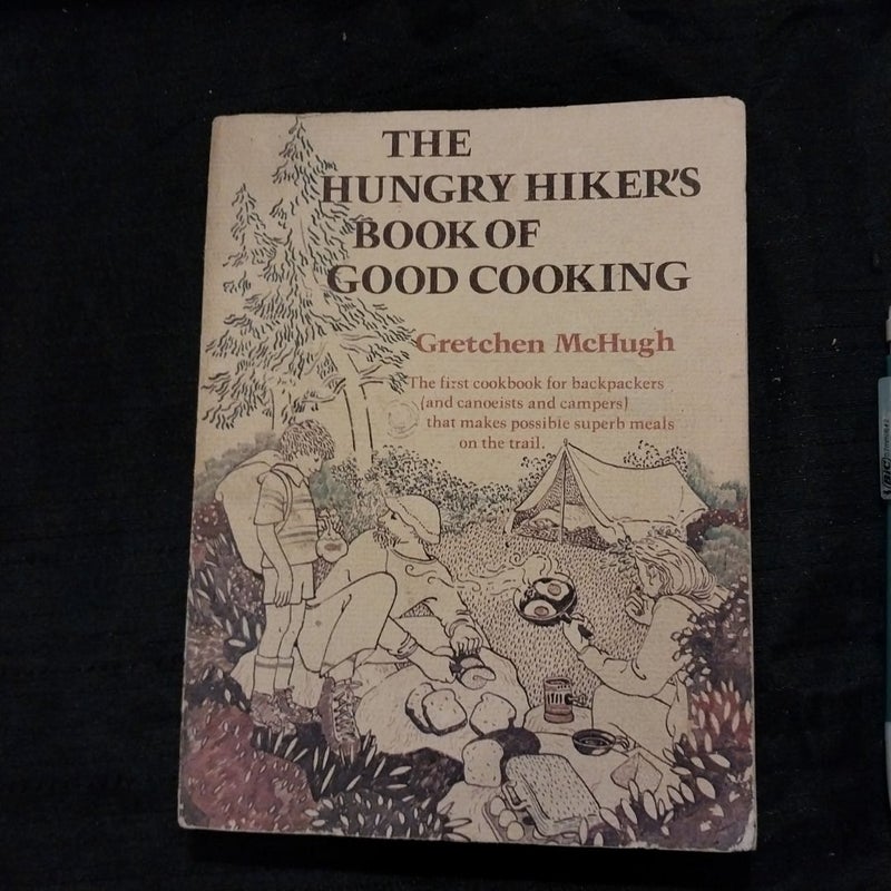 The Hungry Hiker's Book of Good Cooking