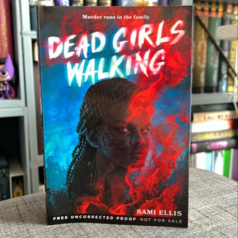 Dead Girls Walking - ARC Edition