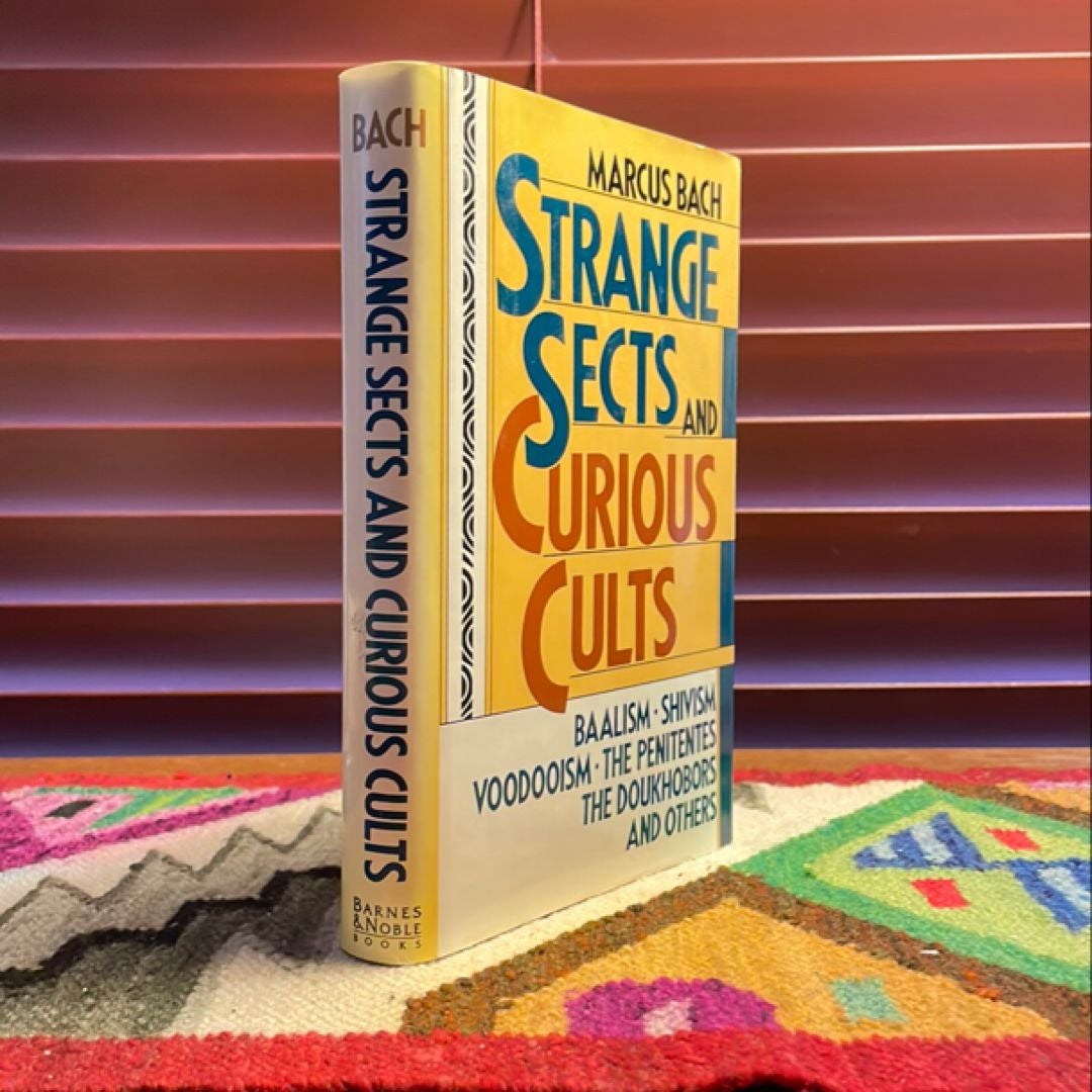 Strange Sects and Curious Cults