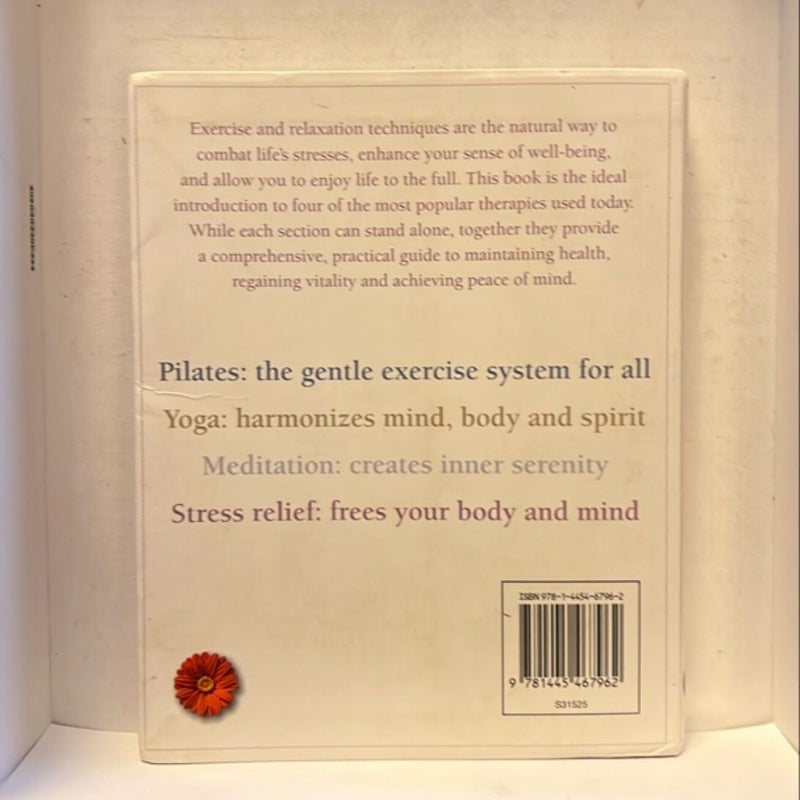 Complete Guide to Pilates, Yoga, Meditation & Stress Relief