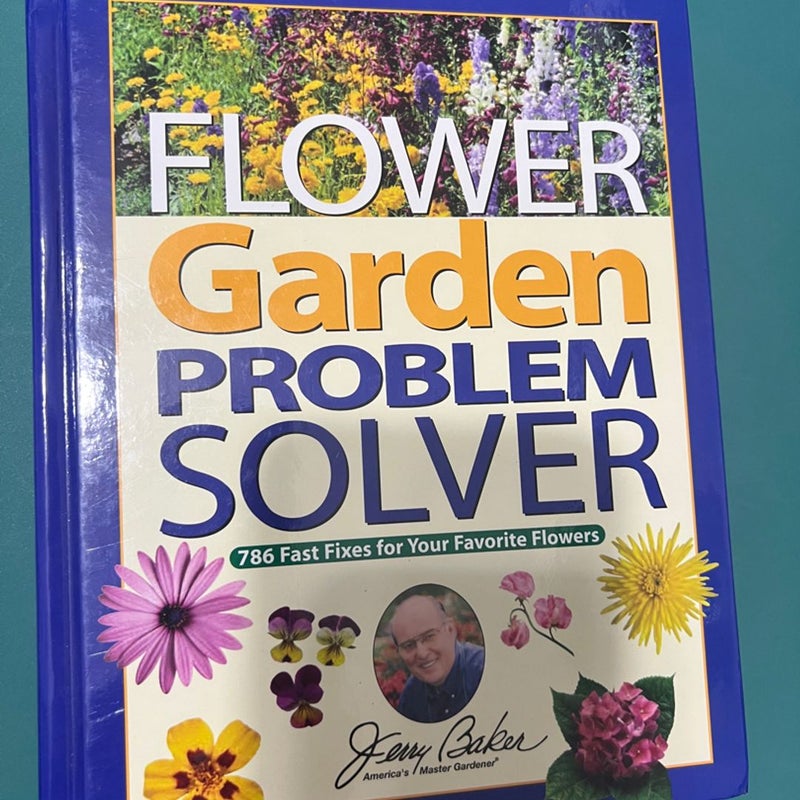 Jerry Baker's Flower Garden Problem Solver